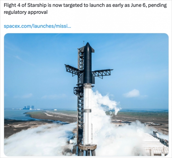 SpaceX星舰第四次试飞准备就绪 预计最快6月6日发射