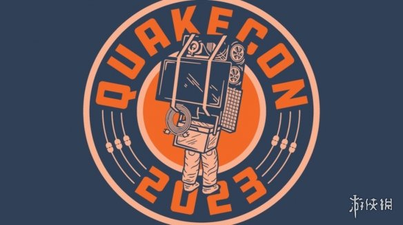 id Software宣布QuakeCon2023将于8月10日至13日举行